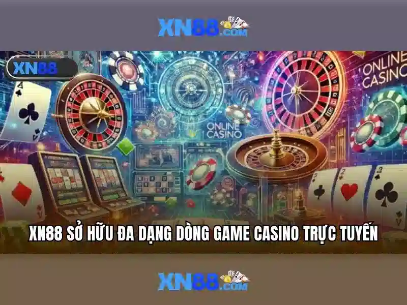 Tại Sao Nên Chọn XN88